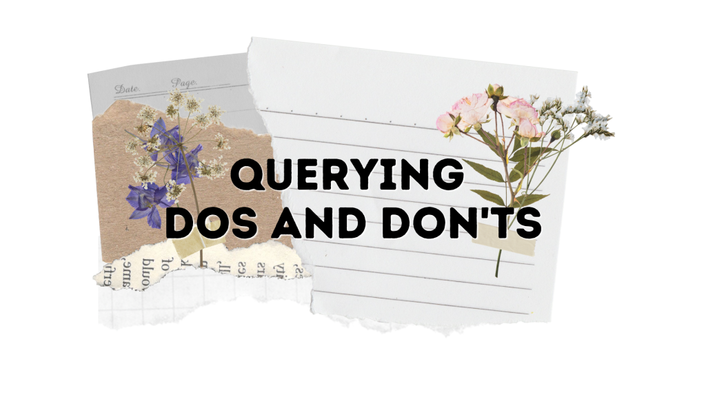 Top 6 Querying Dos and Don’ts